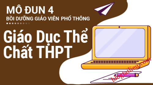 Mô đun 04 GVPT – Môn Giáo dục thể chất THPT (GDTC, Thể dục), Đáp án câu hỏi tương tác module 4, bài tập cuối khóa mô đun 4 Môn giáo dục thể chất THPT , đáp án trắc nghiệm cuối khóa modul 4 Môn giáo dục thể chất THPT .