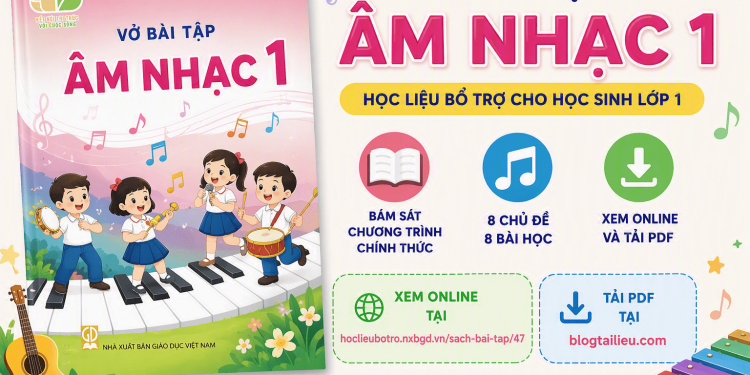 Vở Bài Tập Âm Nhạc 1: Link Học Trực Tuyến, Tải PDF Và Nội Dung Chi Tiết