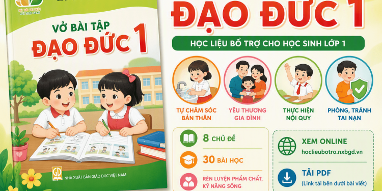 Vở Bài Tập Đạo Đức 1 PDF – Link Xem Online, Tải Về Và Nội Dung Chi Tiết 30 Bài Học